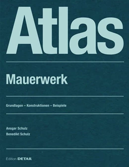 Abbildung von Schulz | Atlas Mauerwerk | 1. Auflage | 2025 | beck-shop.de