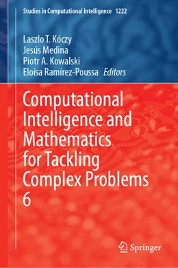 Abbildung von Kóczy / Medina | Computational Intelligence and Mathematics for Tackling Complex Problems 6 | 1. Auflage | 2025 | beck-shop.de