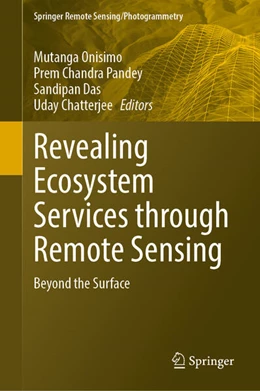 Abbildung von Mutanga / Pandey | Revealing Ecosystem Services Through Geospatial Technologies | 1. Auflage | 2025 | beck-shop.de