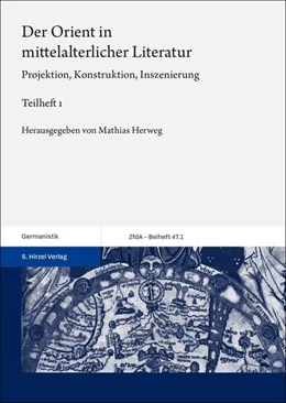 Abbildung von Herweg | Der Orient in mittelalterlicher Literatur. Bd. 1 | 1. Auflage | 2025 | beck-shop.de