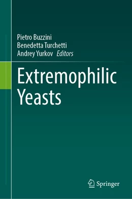 Abbildung von Buzzini / Turchetti | Extremophilic Yeasts | 1. Auflage | 2025 | beck-shop.de