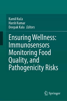 Abbildung von Kuca / Kumar | Ensuring Wellness: Immunosensors Monitoring Food Quality, and Pathogenicity Risks | 1. Auflage | 2025 | beck-shop.de