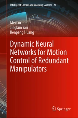 Abbildung von Liu / Yan | Dynamic Neural Networks for Motion Control of Redundant Manipulators | 1. Auflage | 2025 | beck-shop.de