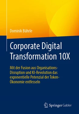 Abbildung von Bührle | Corporate Digital Transformation 10X | 1. Auflage | 2026 | beck-shop.de