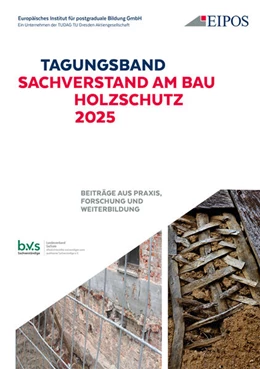 Abbildung von Schönherr | Tagungsband der EIPOS-Sachverständigentage: Sachverstand am Bau - Holzschutz 2025 | 1. Auflage | 2025 | beck-shop.de
