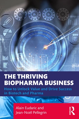Abbildung von Eudaric / Pellegrin | The Thriving Biopharma Business | 1. Auflage | 2025 | beck-shop.de