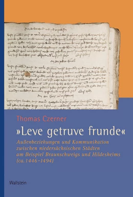 Abbildung von Czerner | 'Leve getruve frunde' | 1. Auflage | 2026 | beck-shop.de