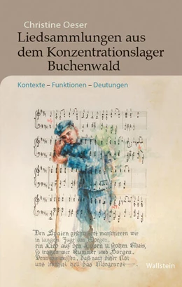 Abbildung von Oeser | Liedsammlungen aus dem Konzentrationslager Buchenwald | 1. Auflage | 2026 | beck-shop.de