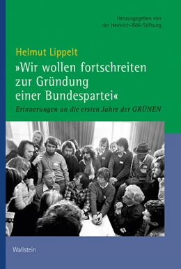 Abbildung von Lippelt / Heinrich-Böll-Stiftung | 'Wir wollten fortschreiten zur Gründung einer Bundespartei' | 1. Auflage | 2025 | beck-shop.de