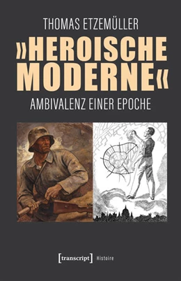 Abbildung von Etzemüller | »Heroische Moderne« | 1. Auflage | 2025 | beck-shop.de