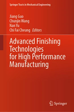 Abbildung von Guo / Wang | Advanced Finishing Technologies for High Performance Manufacturing | 1. Auflage | 2025 | beck-shop.de