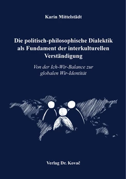 Abbildung von Mittelstädt | Die politisch-philosophische Dialektik als Fundament der interkulturellen Verständigung | 1. Auflage | 2025 | 212 | beck-shop.de