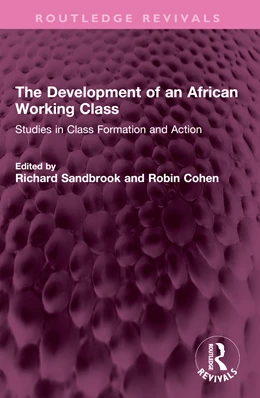 Abbildung von Sandbrook / Cohen | The Development of an African Working Class | 1. Auflage | 2025 | beck-shop.de