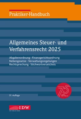 Abbildung von Institut der Wirtschaftsprüfer in Deutschland e. V. / Kirch | Praktiker-Handbuch Allgemeines Steuer- und Verfahrensrecht 2025, 37. Auflage | 37. Auflage | 2025 | beck-shop.de