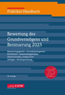 Abbildung von Institut Der Wirtschaftsprüfer / Roscher | Praktiker-Handbuch Bewertung des Grundvermögens und Besteuerung 2025, 38. Auflage | 38. Auflage | 2025 | beck-shop.de