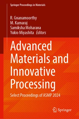 Abbildung von Gnanamoorthy / Kamaraj | Advanced Materials and Innovative Processing | 1. Auflage | 2025 | beck-shop.de