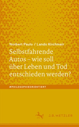 Abbildung von Paulo / Kirchmair | Selbstfahrende Autos - wie soll über Leben und Tod entschieden werden? | 1. Auflage | 2025 | beck-shop.de