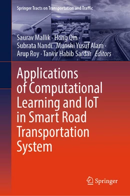 Abbildung von Mallik / Qin | Applications of Computational Learning and IoT in Smart Road Transportation System | 1. Auflage | 2025 | beck-shop.de