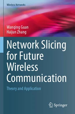 Abbildung von Guan / Zhang | Network Slicing for Future Wireless Communication | 1. Auflage | 2025 | beck-shop.de