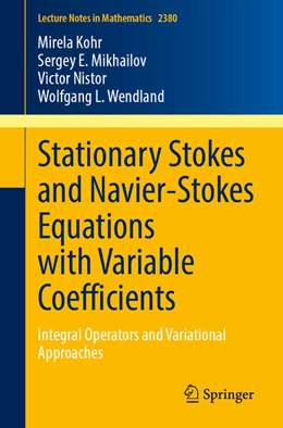 Abbildung von Kohr / Mikhailov | Stationary Stokes and Navier-Stokes Equations with Variable Coefficients | 1. Auflage | 2025 | beck-shop.de