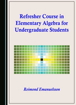 Abbildung von Emanuelsson | Refresher Course in Elementary Algebra for Undergraduate Students | 1. Auflage | 2025 | beck-shop.de