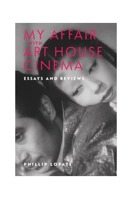 Abbildung von Lopate | My Affair with Art House Cinema | 1. Auflage | 2024 | beck-shop.de