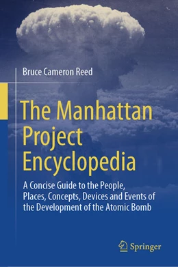 Abbildung von Reed | The Manhattan Project Encyclopedia | 1. Auflage | 2025 | beck-shop.de