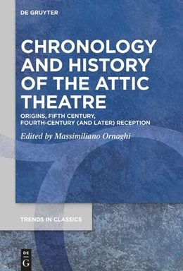 Abbildung von Ornaghi | Chronology and History of the Attic Theatre | 1. Auflage | 2025 | beck-shop.de