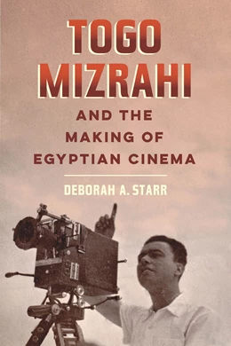Abbildung von Starr | Togo Mizrahi and the Making of Egyptian Cinema | 1. Auflage | 2020 | beck-shop.de