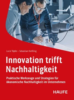 Abbildung von Töpfer / Kießling | Innovation trifft Nachhaltigkeit | 1. Auflage | 2025 | beck-shop.de