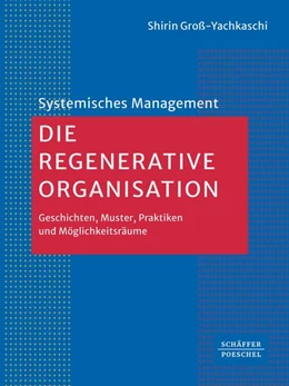 Abbildung von Groß-Yachkaschi | Die Regenerative Organisation | 1. Auflage | 2025 | beck-shop.de