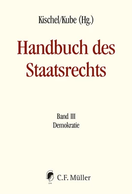 Abbildung von Kischel / Kube | Handbuch des Staatsrechts - Neuausgabe | 1. Auflage | 2025 | 3 | beck-shop.de