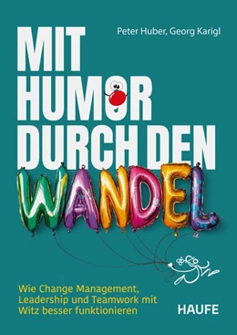 Abbildung von Huber / Karigl | Mit Humor durch den Wandel | 1. Auflage | 2025 | beck-shop.de