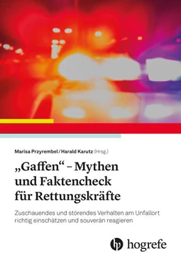 Abbildung von Przyrembel / Karutz | „Gaffen“ - Mythen und Faktencheck für Rettungskräfte | 1. Auflage | 2025 | beck-shop.de