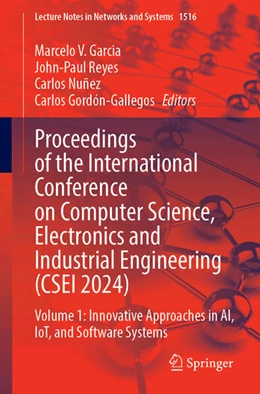 Abbildung von Garcia / Reyes | Proceedings of the International Conference on Computer Science, Electronics and Industrial Engineering (CSEI 2024) | 1. Auflage | 2026 | beck-shop.de