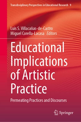 Abbildung von Villacañas-de-Castro / Corella-Lacasa | Educational Implications of Artistic Practice | 1. Auflage | 2025 | beck-shop.de