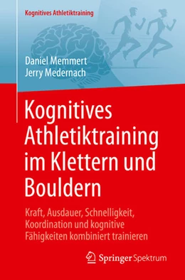Abbildung von Memmert / Medernach | Kognitives Athletiktraining im Klettern und Bouldern | 1. Auflage | 2025 | beck-shop.de