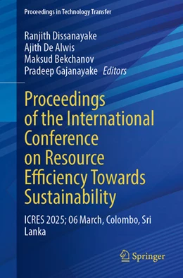 Abbildung von Dissanayake / De Alwis | Proceedings of the International Conference on Resource Efficiency Towards Sustainability | 1. Auflage | 2025 | beck-shop.de