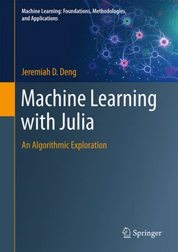 Abbildung von Deng | Machine Learning with Julia | 1. Auflage | 2026 | beck-shop.de