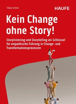 Abbildung von Grewe | Kein Change ohne Story! | 1. Auflage | 2025 | beck-shop.de