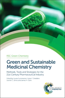 Abbildung von Summerton / Sneddon | Green and Sustainable Medicinal Chemistry | 1. Auflage | 2016 | beck-shop.de