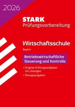 Abbildung von STARK Betriebswirtschaftliche Steuerung und Kontrolle - Wirtschaftsschule 2026 Bayern - Prüfungsvorbereitung | 9. Auflage | 2025 | beck-shop.de