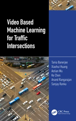 Abbildung von Rangarajan / Wu | Video Based Machine Learning for Traffic Intersections | 1. Auflage | 2025 | beck-shop.de