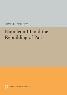 Abbildung von Pinkney | Napoleon III and the Rebuilding of Paris | 1. Auflage | 2025 | beck-shop.de