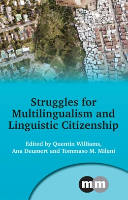 Abbildung von Williams / Deumert | Struggles for Multilingualism and Linguistic Citizenship | 1. Auflage | 2022 | beck-shop.de