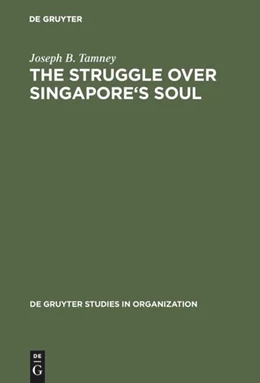 Abbildung von Tamney | The Struggle over Singapore's Soul | 1. Auflage | 2017 | beck-shop.de