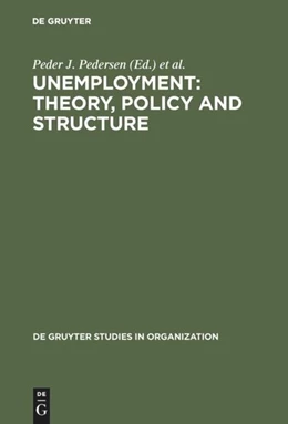 Abbildung von Pedersen / Lund | Unemployment: Theory, Policy and Structure | 1. Auflage | 2017 | beck-shop.de