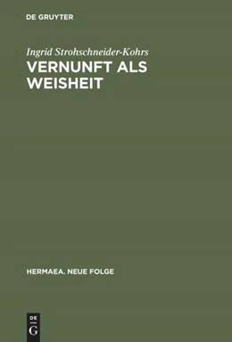 Abbildung von Strohschneider-Kohrs | Vernunft als Weisheit | 1. Auflage | 2016 | beck-shop.de