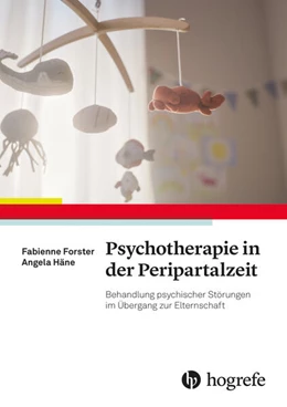Abbildung von Forster / Häne | Psychotherapie in der Peripartalzeit | 1. Auflage | 2026 | beck-shop.de