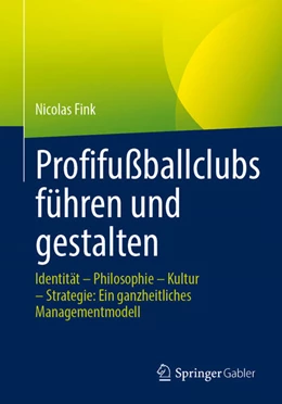 Abbildung von Fink | Profifußballclubs führen und gestalten | 1. Auflage | 2025 | beck-shop.de